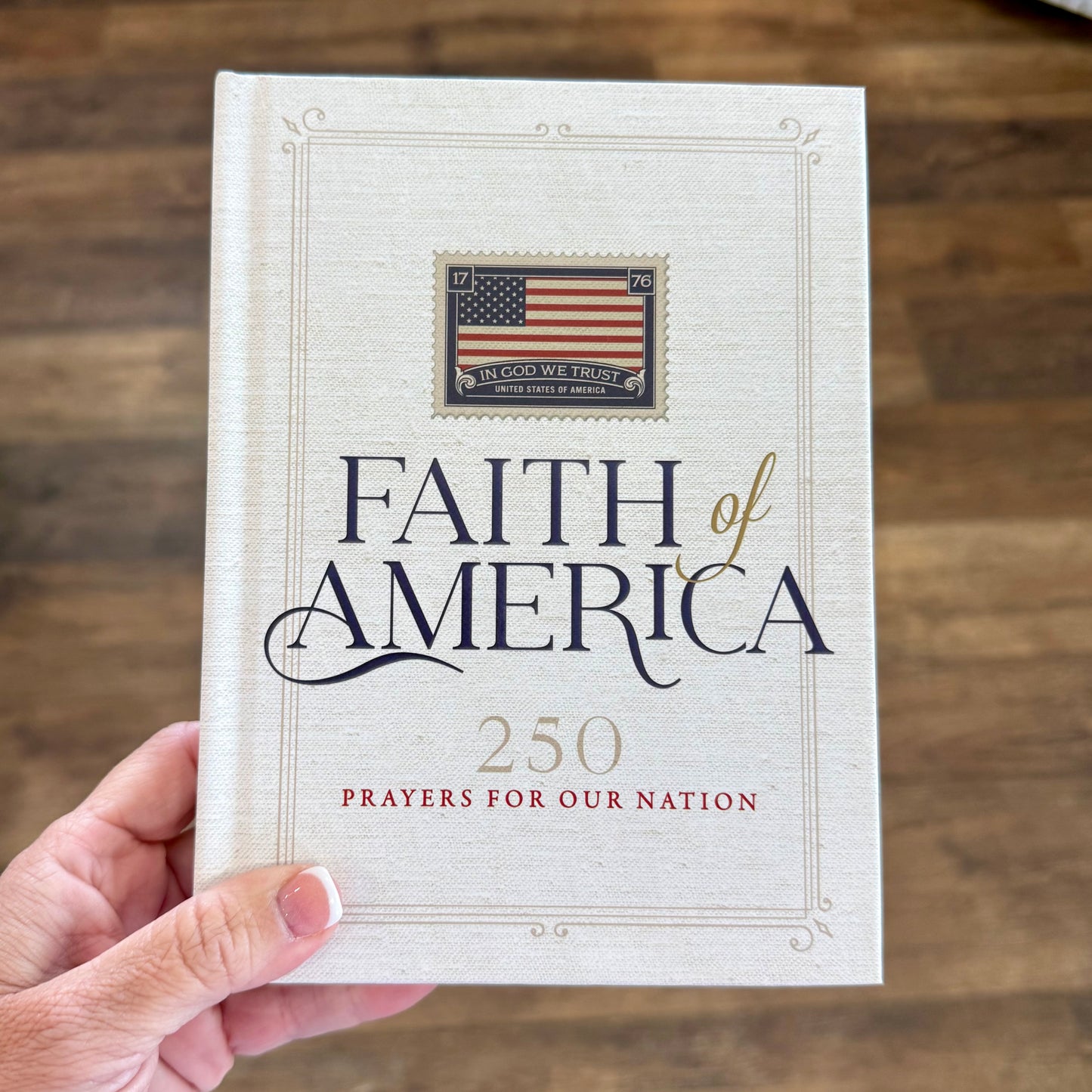 Faith of America: 250 Prayers For Our Nation
