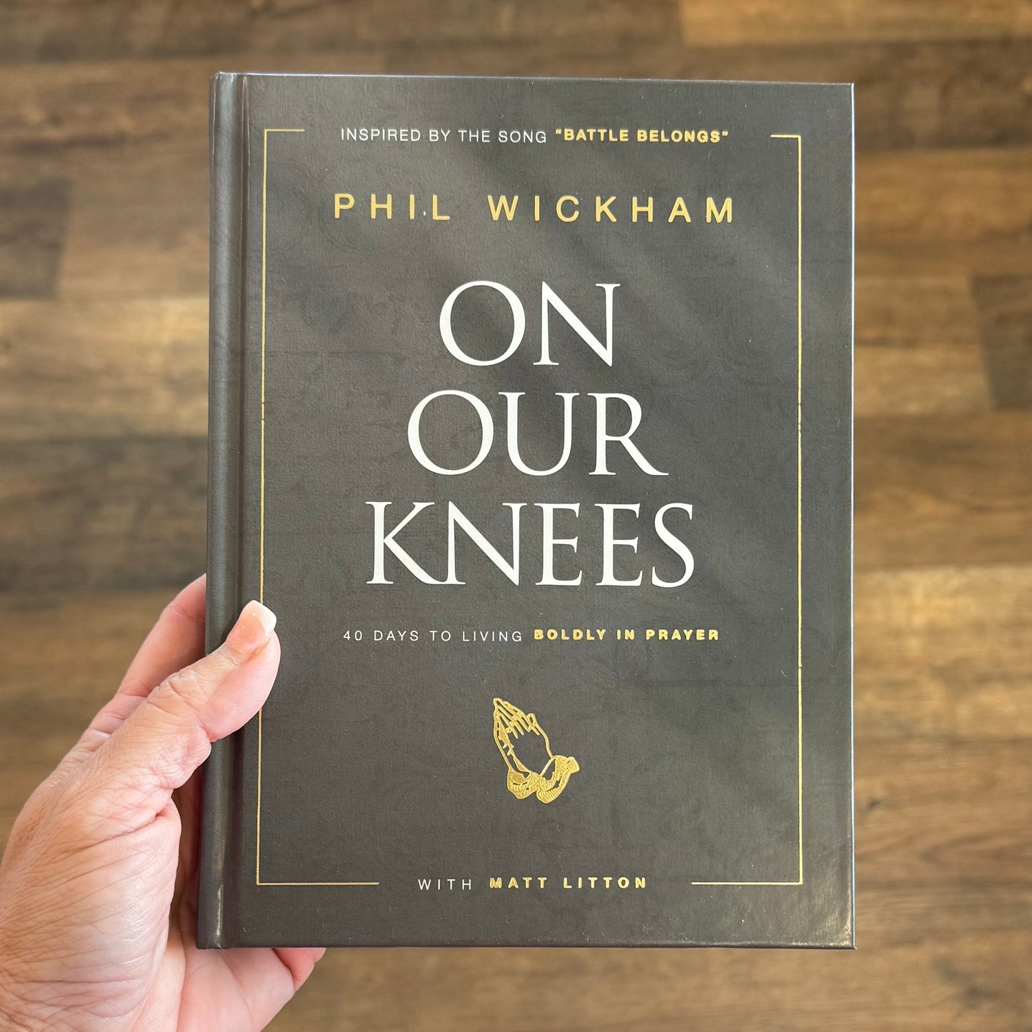 Book | On Our Knees By Phil Wickham