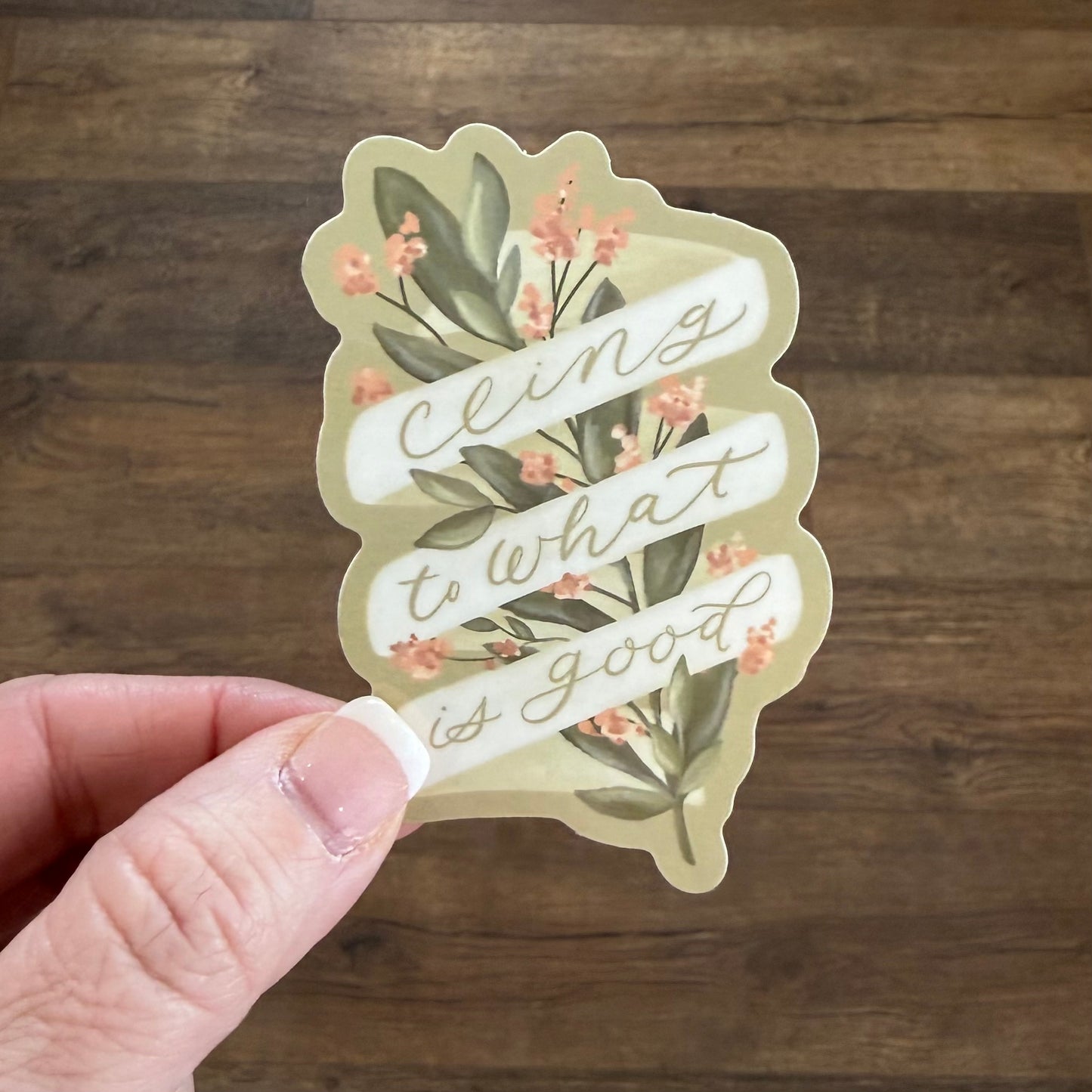 Sticker | Cling To What Is Good