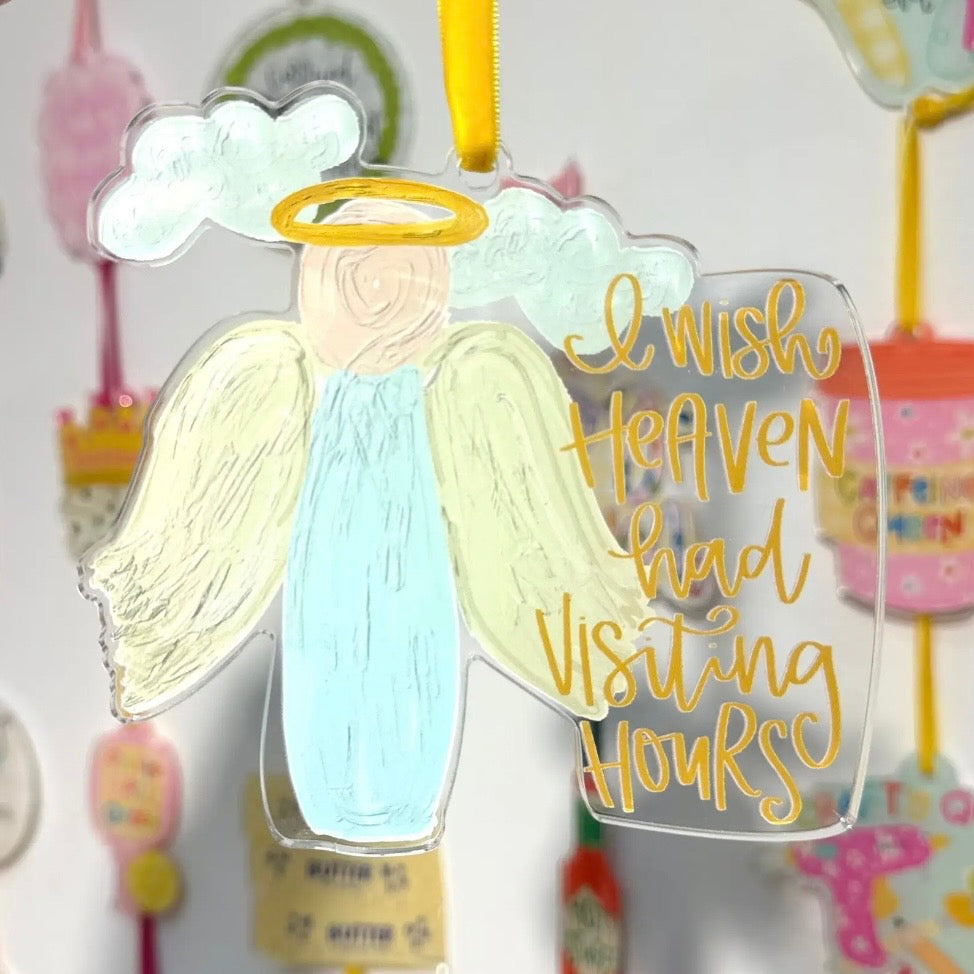 Ornament | I Wish Heaven Had Visiting Hours