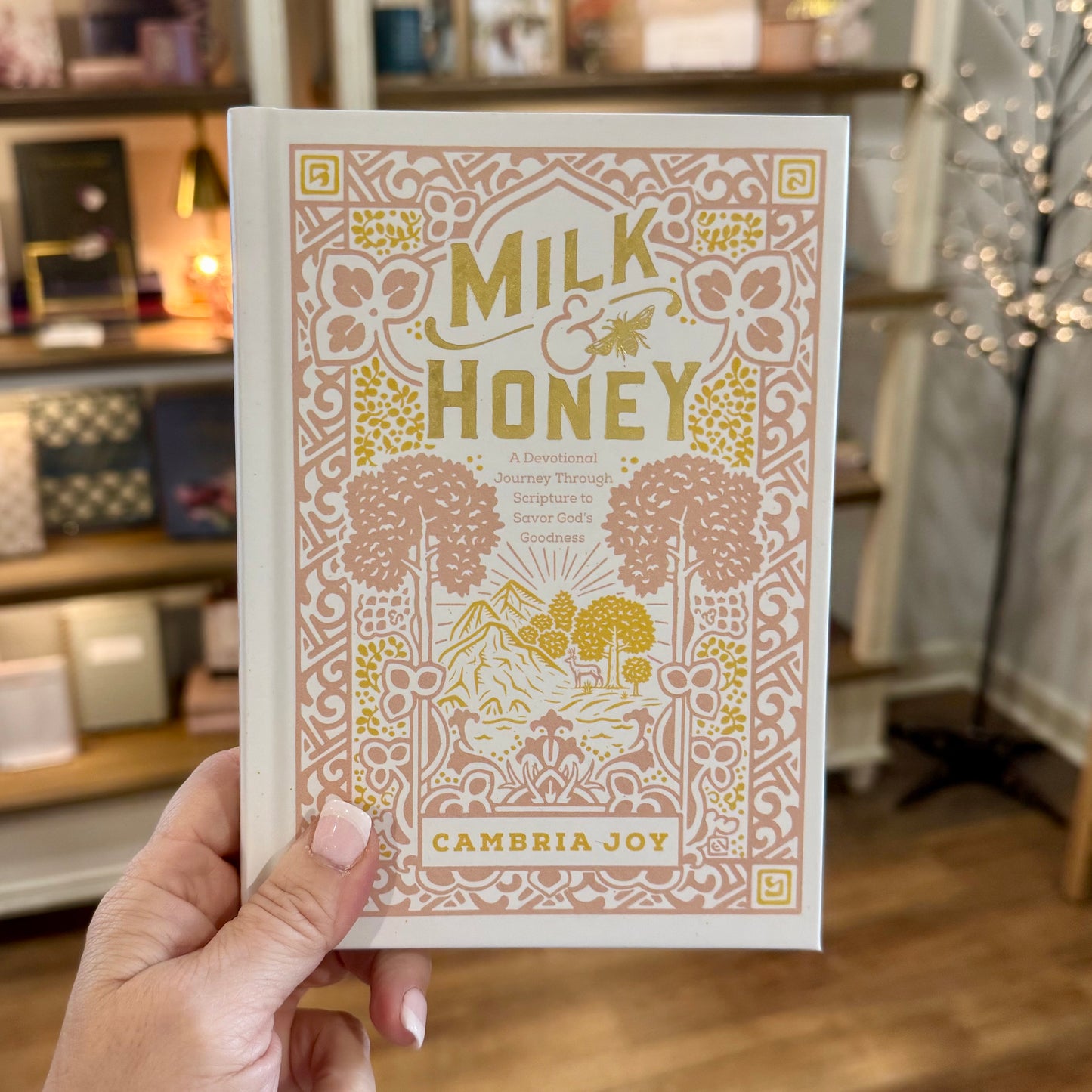 Milk and Honey: A Devotional Journey Through Scripture to Savor God's Goodness