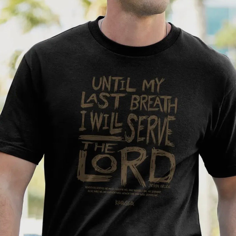 Christian Men’s Tee | Until My Last Breath