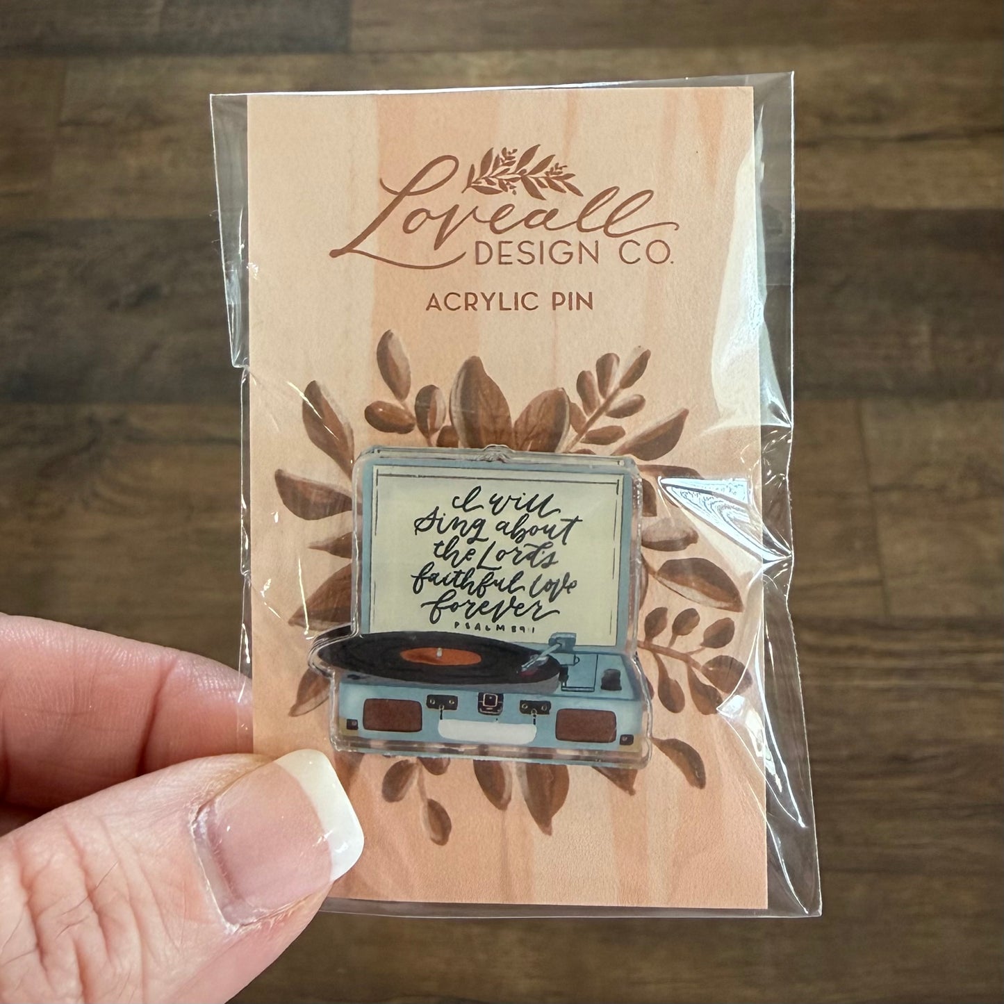 Sing About the Lord Acrylic Pin