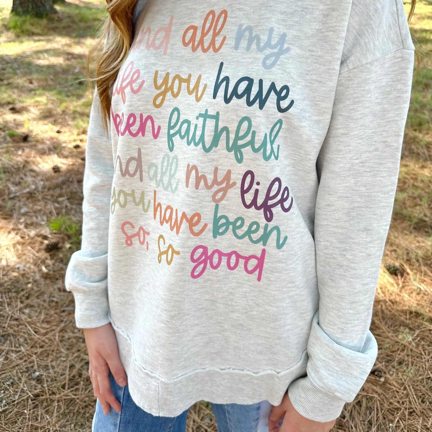 All My Life You Have Been Faithful Royce Sweatshirt