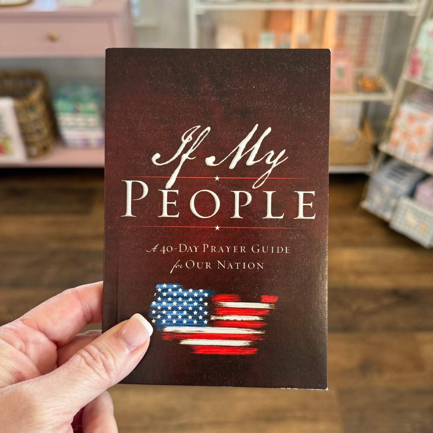If My People | A 40-Day Prayer Guide For Our Nation