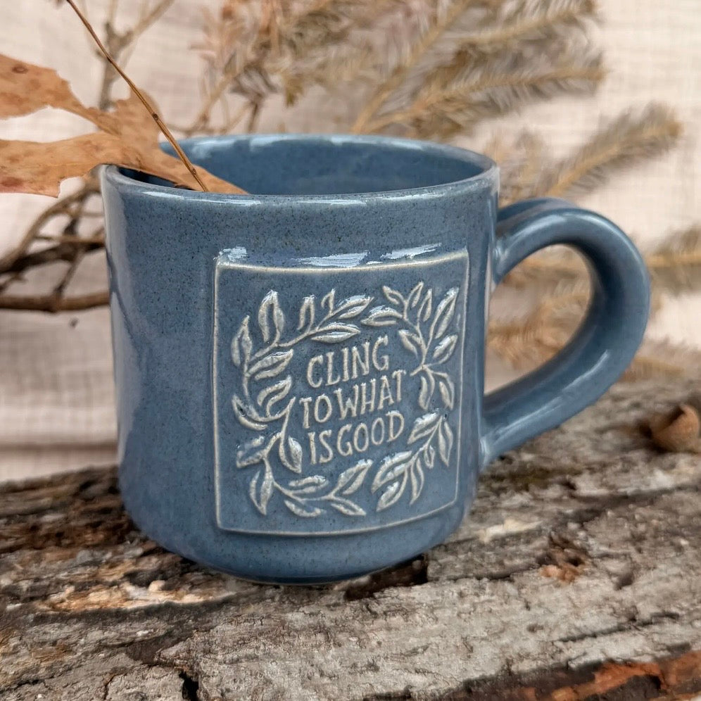 Cling To What Is Good Mug | Gather Blue