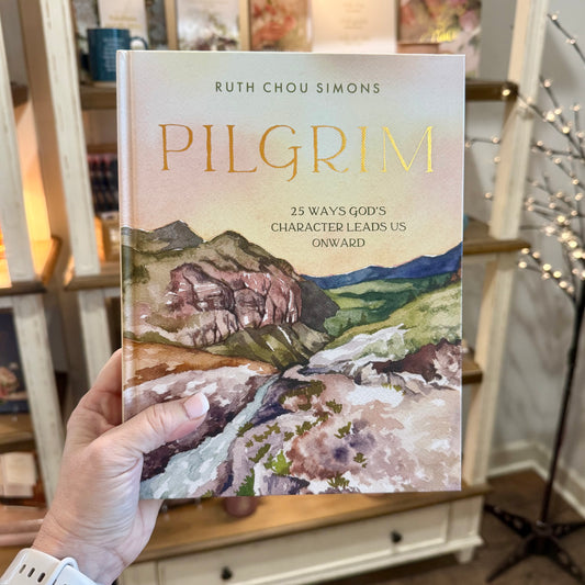 Pilgrim: 25 Ways God’s Character Leads Us Onward
