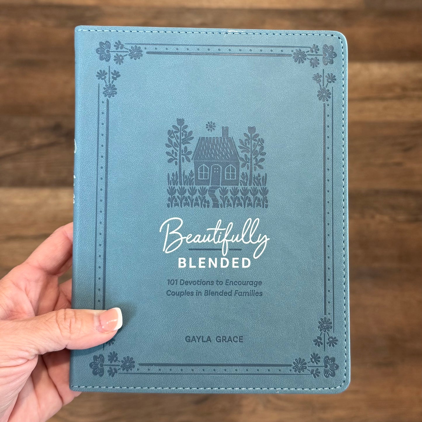 Beautifully Blended: 101
Devotions to Encourage Couples
