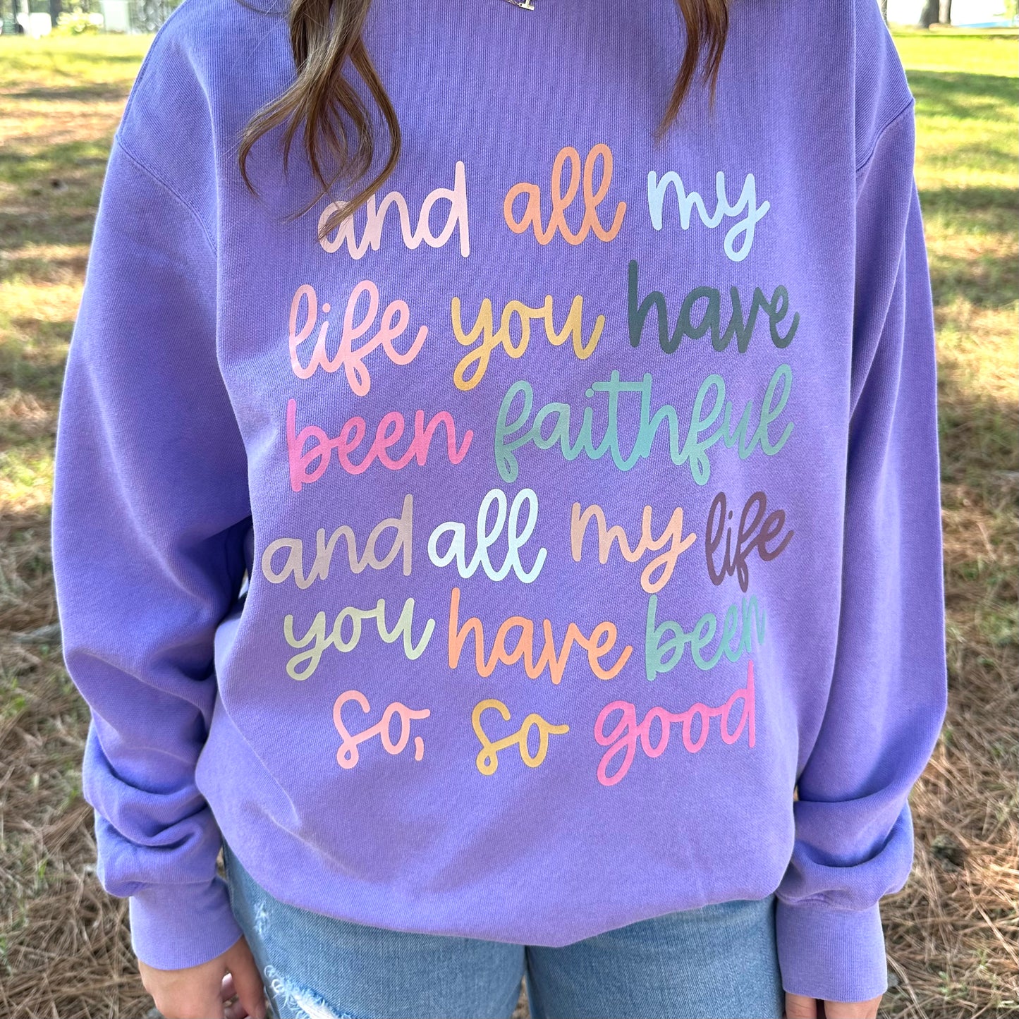 All My Life You Have Been Faithful Sweatshirt