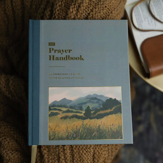 The Prayer Handbook: A Comprehensive Guide To the Practice of Prayer