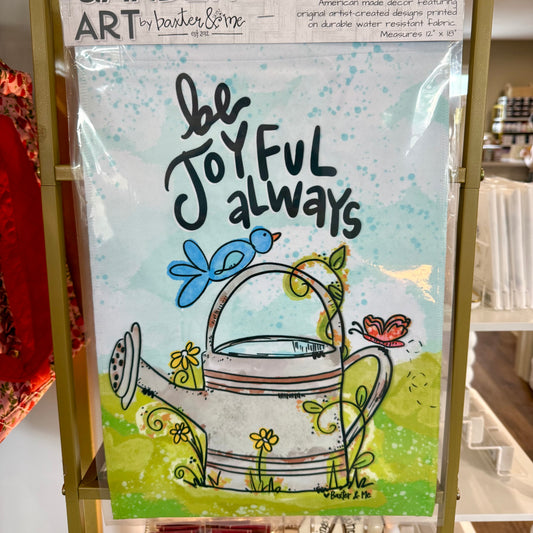 Garden Flag | Be Joyful Always