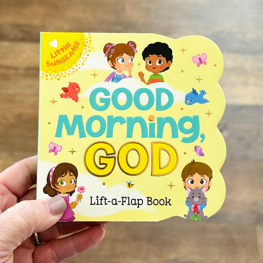 Little Sunbeams Board Book - Good Morning, God