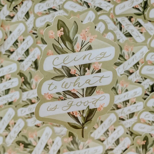 Sticker | Cling To What Is Good