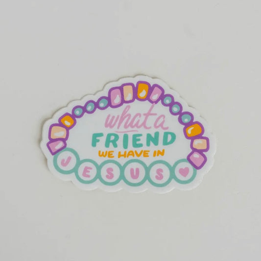 Sticker | What A Friend