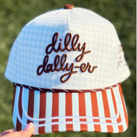 Dilly Dally-er Hat