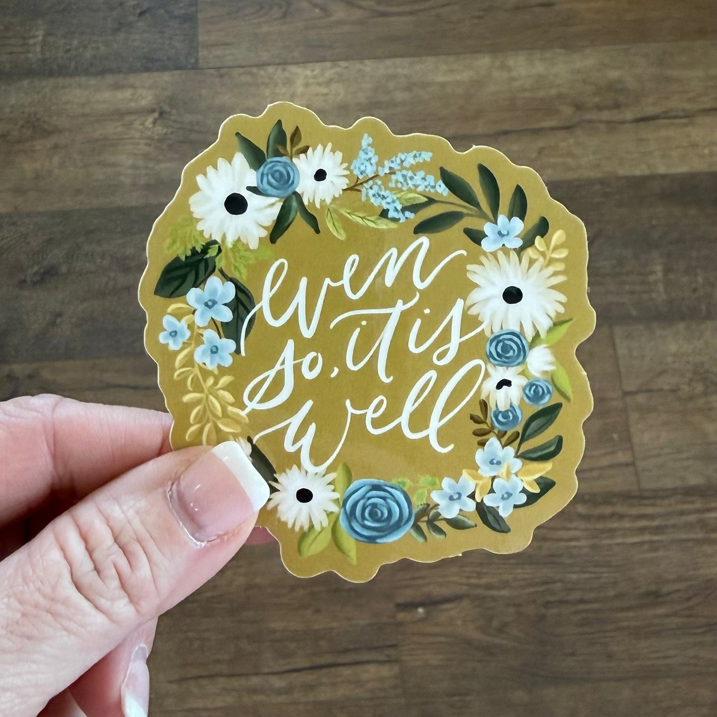 Sticker | Even So, It Is Well