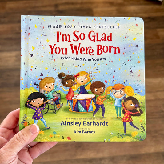 I'm So Glad You Were Born | Celebrating Who You Are Board Book