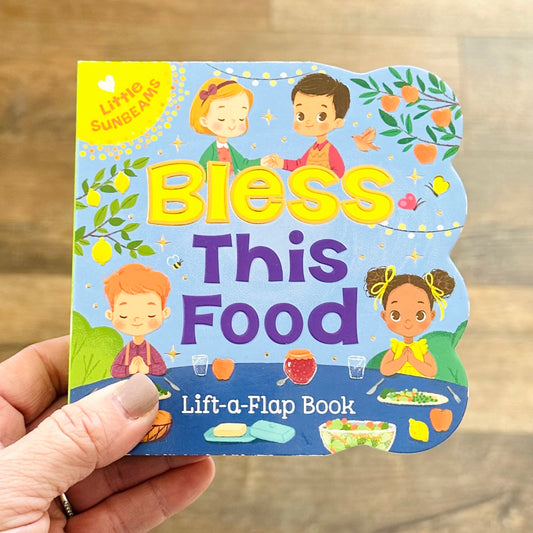 Little Sunbeams Board Book - Bless This Food